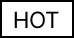 hot